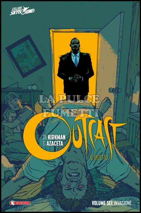 OUTCAST - IL REIETTO - VOLUME CARTONATO # 6: INVASIONE
